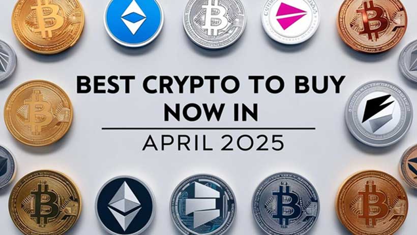 Top cryptocurrencies to invest in April 2025, including Bitcoin and Ethereum